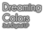 Dreaming Colors 3rd. Digital LP